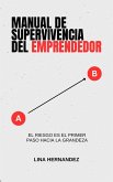 Manual de Supervivencia del Emprendedor (Caring for your Future, #1) (eBook, ePUB) Manual de Supervivencia del Emprendedor (Caring for your Future, #1) (eBook, ePUB)