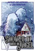 Snowed in with an Angel (eBook, ePUB) Snowed in with an Angel (eBook, ePUB)