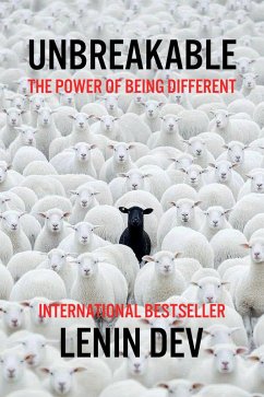 Unbreakable: The Power of Being Different (eBook, ePUB) - Dev, Lenin