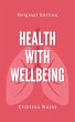 Health with Wellbeing (Mental Strength,... - Bild 1