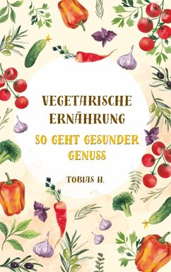 Cover Vegetarische Ernährung - so geht gesunder Genuss (eBook, ePUB)