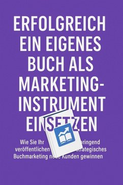 Cover Erfolgreich ein eigenes Buch als Marketinginstrument einsetzen (eBook, ePUB)
