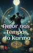 Amor nos Tempos do Karma (eBook, ePUB) - Bild 1