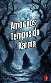 Amor nos Tempos do Karma (eBook, ePUB) Amor nos Tempos do Karma (eBook, ePUB)