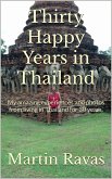 Thirty Happy Years in Thailand (eBook, ePUB) Thirty Happy Years in Thailand (eBook, ePUB)