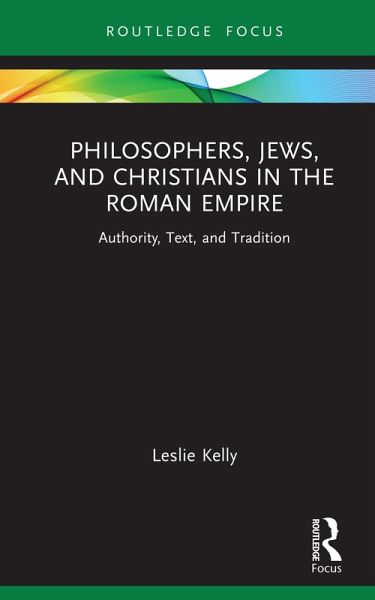 Philosophers, Jews, and Christians in the Roman Empire (eBook, ePUB) Philosophers, Jews, and Christians in the Roman Empire (eBook, ePUB)