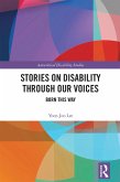 Stories on Disability Through our Voices (eBook, ePUB)