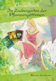 Orakelbuch Im Zaubergarten der Pflanzengöttinnen Orakelbuch Im Zaubergarten der Pflanzengöttinnen