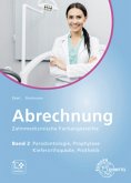 Abrechnung Band 2. Zahnmedizinische Fachangestellte Abrechnung Band 2. Zahnmedizinische Fachangestellte