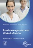 Praxismanagement und Wirtschaftslehre, Medizinische Fachangestellte Praxismanagement und Wirtschaftslehre, Medizinische Fachangestellte