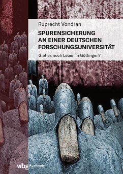 Spurensicherung an einer deutschen Forschungsuniversität - Vondran, Ruprecht Spurensicherung an einer deutschen Forschungsuniversität - Vondran, Ruprecht