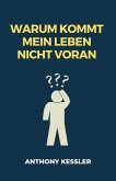 Warum Kommt Mein Leben Nicht Voran (eBook, ePUB)