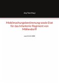 Mobilmachungsbestimmung sowie Etat für das Infanterie-Regiment von Möllendorff