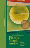 Piccolo Mondo Antico Piccolo Mondo Antico