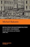 Revolution und Konterrevolution in Sachsen und Böhmen Revolution und Konterrevolution in Sachsen und Böhmen
