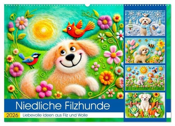 Niedliche Filzhunde - Liebevolle Ideen aus Filz und Wolle (Wandkalender 2026 DIN A2 quer), CALVENDO Monatskalender Niedliche Filzhunde - Liebevolle Ideen aus Filz und Wolle (Wandkalender 2026 DIN A2 quer), CALVENDO Monatskalender