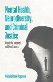Mental Health, Neurodiversity and Criminal Justice Mental Health, Neurodiversity and Criminal Justice