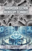Transmission Electron Microscopy Techniques (eBook, ePUB) Transmission Electron Microscopy Techniques (eBook, ePUB)