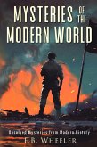 Mysteries of the Modern World (Mysteries in History for Boys and Girls) (eBook, ePUB) Mysteries of the Modern World (Mysteries in History for Boys and Girls) (eBook, ePUB)