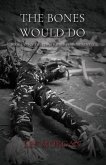 The Bones Will Do (Christopher Penrose Novels, #2) (eBook, ePUB) The Bones Will Do (Christopher Penrose Novels, #2) (eBook, ePUB)