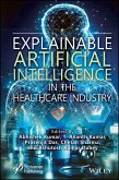 Explainable Artificial Intelligence in the Healthcare Industry (eBook, PDF)