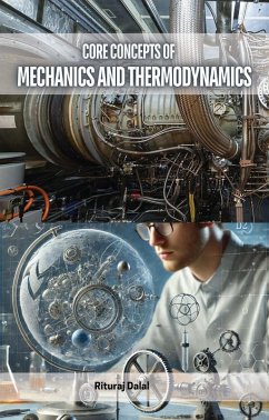 Core Concepts of Mechanics and Thermodynamics (eBook, ePUB) - Dalal, Rituraj