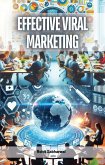 Effective Viral Marketing (eBook, ePUB) Effective Viral Marketing (eBook, ePUB)