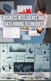 Business Intelligence and Data Mining Techniques (eBook, ePUB)