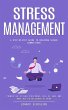 Stress Management: A Step-by-step Guide... - Bild 1