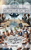 Ethics in Conscious Business (eBook, ePUB) Ethics in Conscious Business (eBook, ePUB)