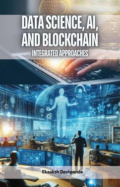 Data Science, AI, and Blockchain (eBook, ePUB) - Deshpande, Ekaaksh