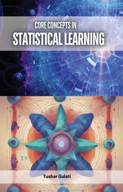 Core Concepts in Statistical Learning (eBook, ePUB) - Gulati, Tushar