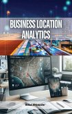 Business Location Analytics (eBook, ePUB) Business Location Analytics (eBook, ePUB)