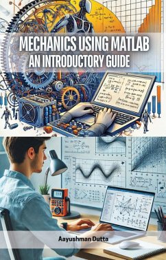Mechanics Using Matlab (eBook, ePUB) - Dutta, Aayushman