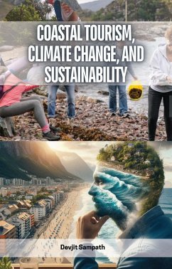 Coastal Tourism, Climate Change, and Sustainability (eBook, ePUB) Cover Coastal Tourism, Climate Change, and Sustainability (eBook, ePUB)