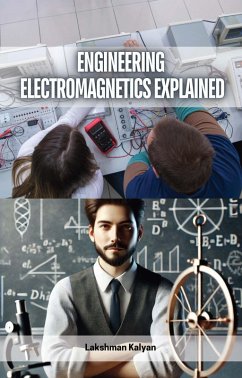 Engineering Electromagnetics Explained (eBook, ePUB) - Kalyan, Lakshman