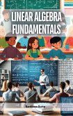Linear Algebra Fundamentals (eBook, ePUB) Linear Algebra Fundamentals (eBook, ePUB)