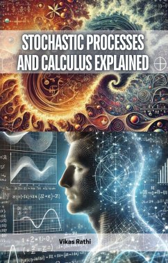 Stochastic Processes and Calculus Explained (eBook, ePUB) - Rathi, Vikas