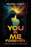 The YOU in ME, Forever (eBook, ePUB) The YOU in ME, Forever (eBook, ePUB)