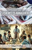 Comprehensive Guide to Fisheries Co-Management (eBook, ePUB) Comprehensive Guide to Fisheries Co-Management (eBook, ePUB)
