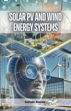 Solar PV and Wind Energy Systems (eBook, ePUB) - Bhosale, Amitabh