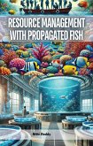 Resource Management with Propagated Fish (eBook, ePUB) Resource Management with Propagated Fish (eBook, ePUB)