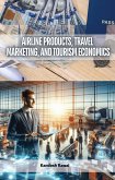 Airline Products, Travel Marketing, and Tourism Economics (eBook, ePUB) Airline Products, Travel Marketing, and Tourism Economics (eBook, ePUB)
