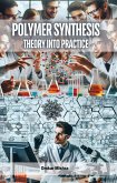 Polymer Synthesis (eBook, ePUB) Polymer Synthesis (eBook, ePUB)