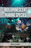 Bioluminescent Marine Species (eBook, ePUB) Bioluminescent Marine Species (eBook, ePUB)