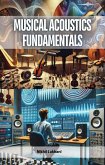 Musical Acoustics Fundamentals (eBook, ePUB) Musical Acoustics Fundamentals (eBook, ePUB)