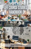 Life Course Studies Handbook (eBook, ePUB) Life Course Studies Handbook (eBook, ePUB)