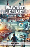 Urban Waterfront Cities and Tourism (eBook, ePUB) Urban Waterfront Cities and Tourism (eBook, ePUB)