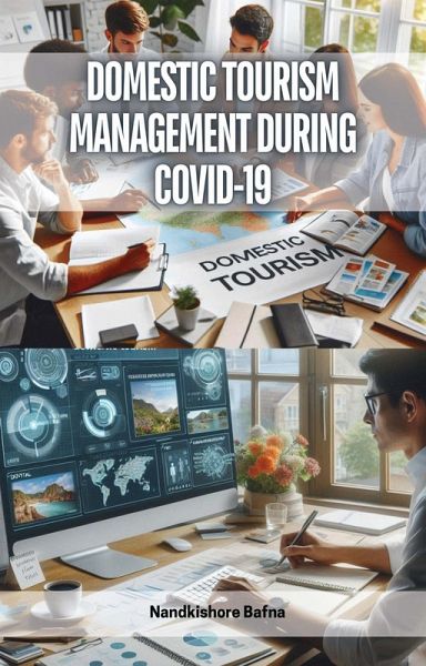 Domestic Tourism Management During COVID-19 (eBook, ePUB) Domestic Tourism Management During COVID-19 (eBook, ePUB)