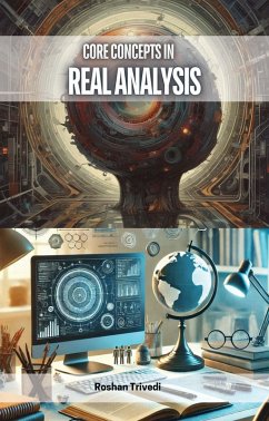 Core Concepts in Real Analysis (eBook, ePUB) - Trivedi, Roshan